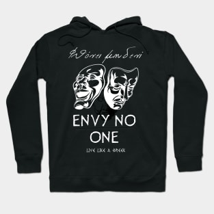 Envy no one and live like a Greek ,apparel hoodie sticker coffee mug gift for everyone Hoodie